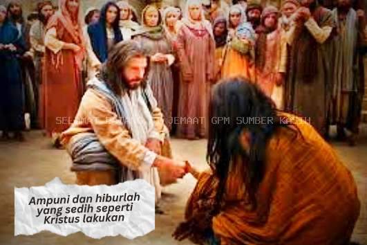 SANTAPAN HARIAN KELUARGA, Jumat, 13 Desember 2024, 2 Korintus 2 : 5 - 11, Mengampuni dan Menghibur